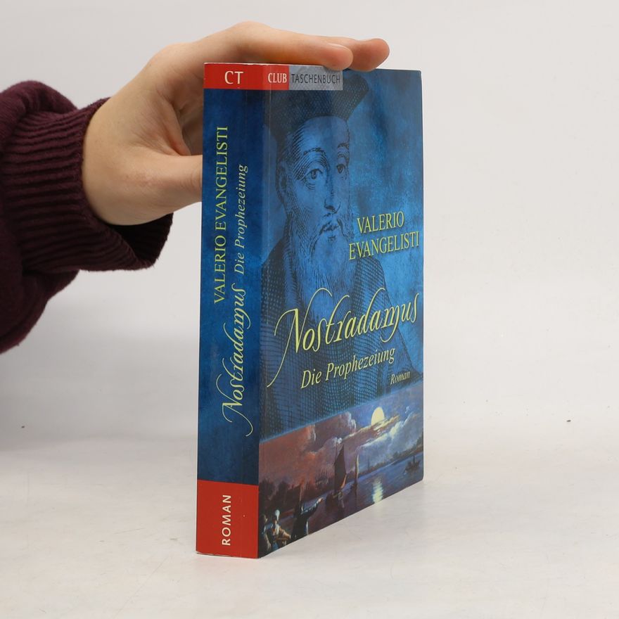 Valerio Evangelisti Nostradamus: Die Prophezeiung