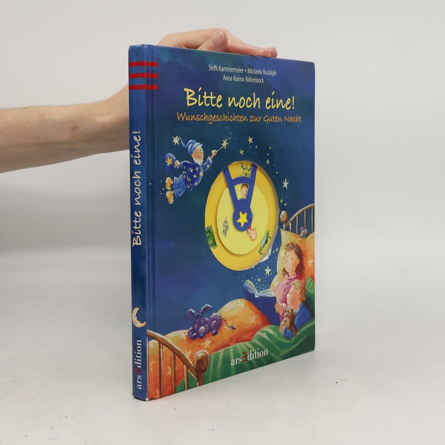 Steffi Kammermeier Bitte noch eine! - Wunschgeschichten zur Guten Nacht