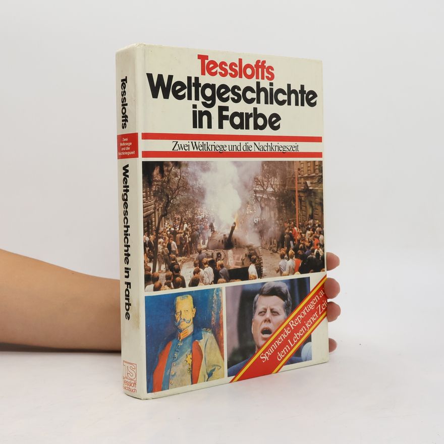 Autorenkollektiv Tessloffs Weltgeschichte in Farbe