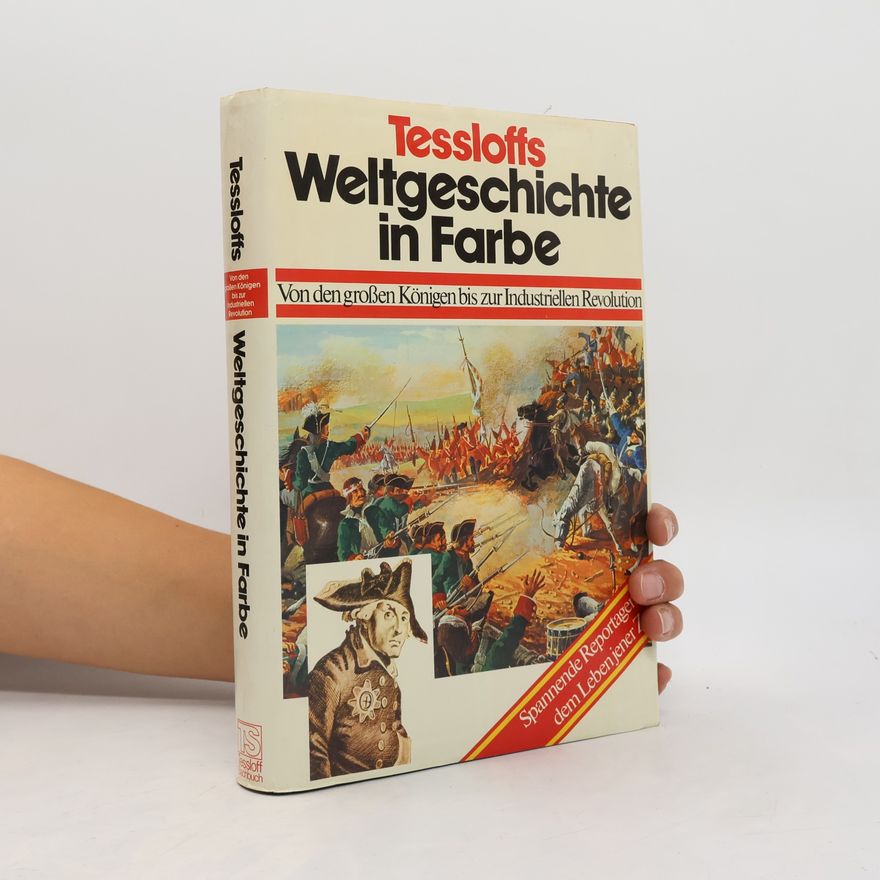 Autorenkollektiv Tessloffs Weltgeschichte in Farbe