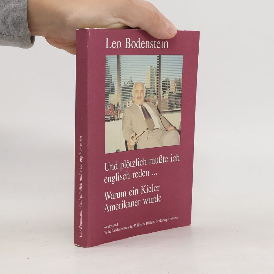 Leo Bodenstein Und plötzlich musste ich englisch reden ...