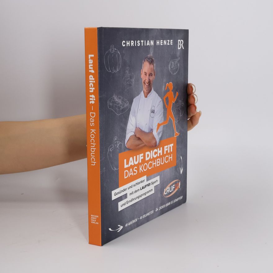 Christian Henze Lauf dich fit - Das Kochbuch