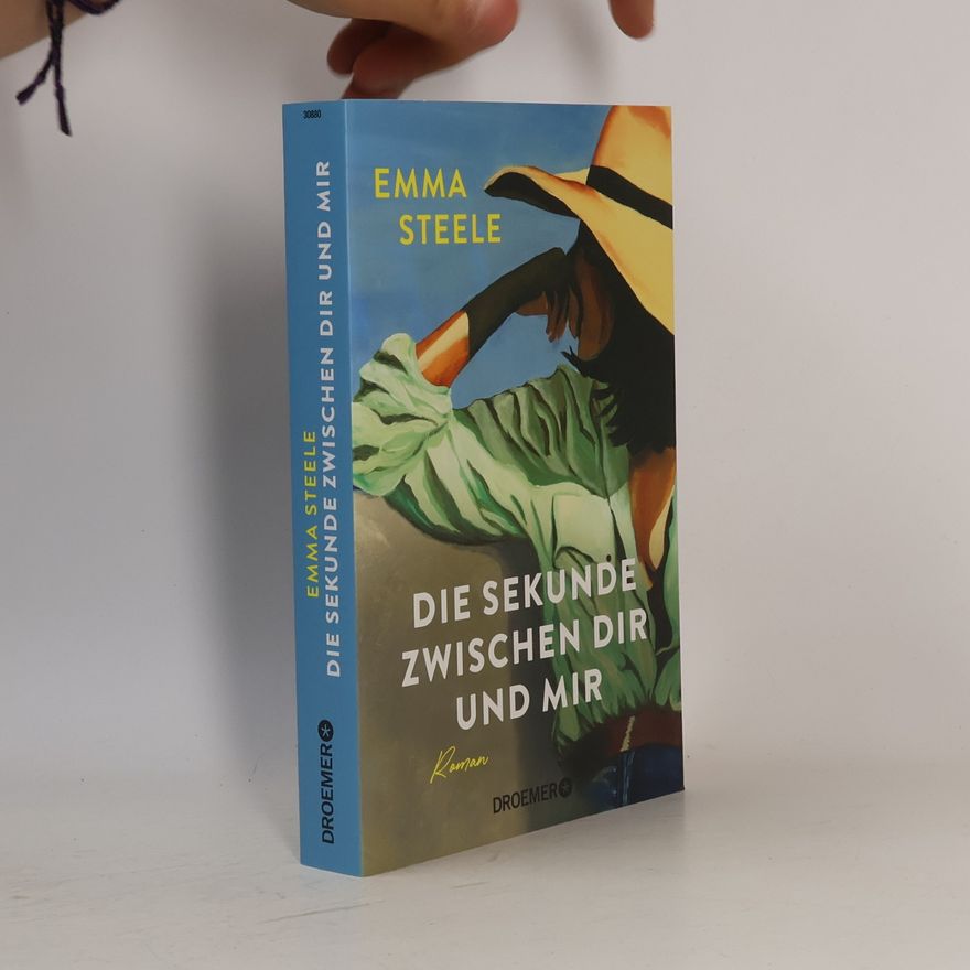 Emma Steele Die Sekunde zwischen dir und mir