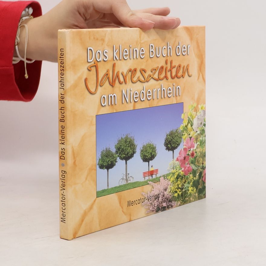 Autorenkollektiv Das kleine Buch der Jahreszeiten am Niederrhein