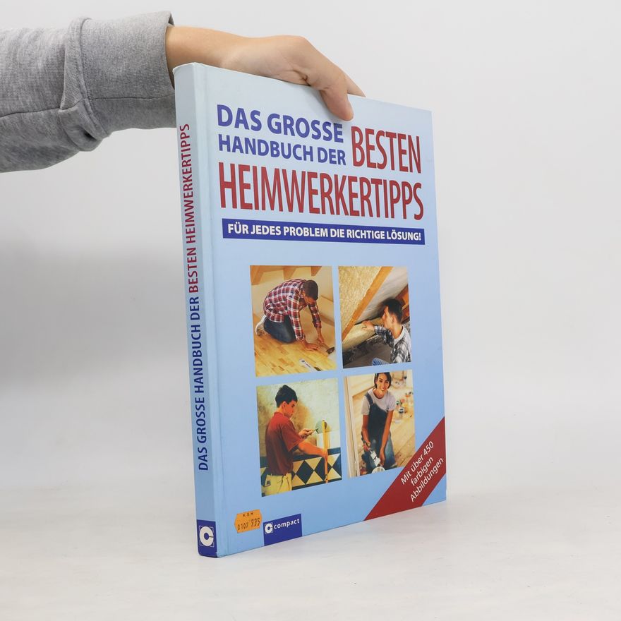 Simone Steger Das grosse Handbuch der besten Heimwerkertipps
