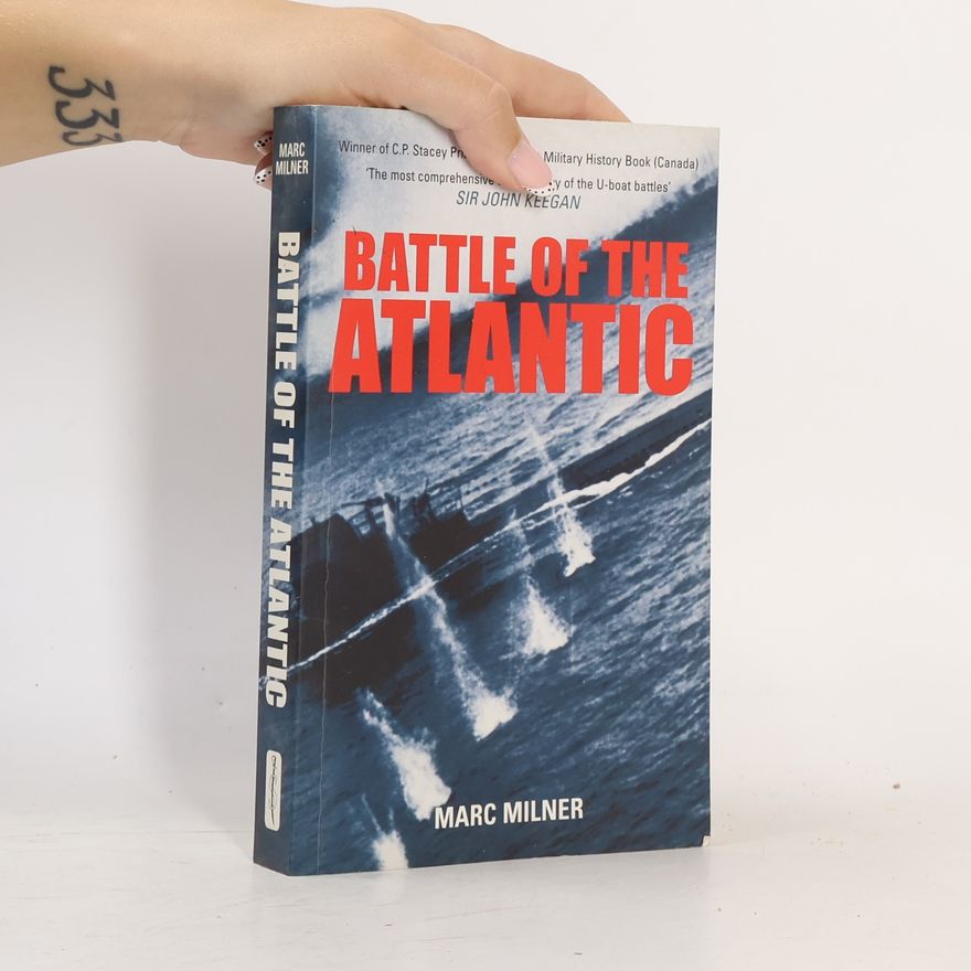 Marc Milner Battle of the Atlantic