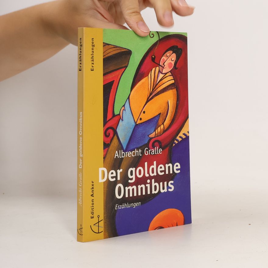 Albrecht Gralle Der goldene Omnibus