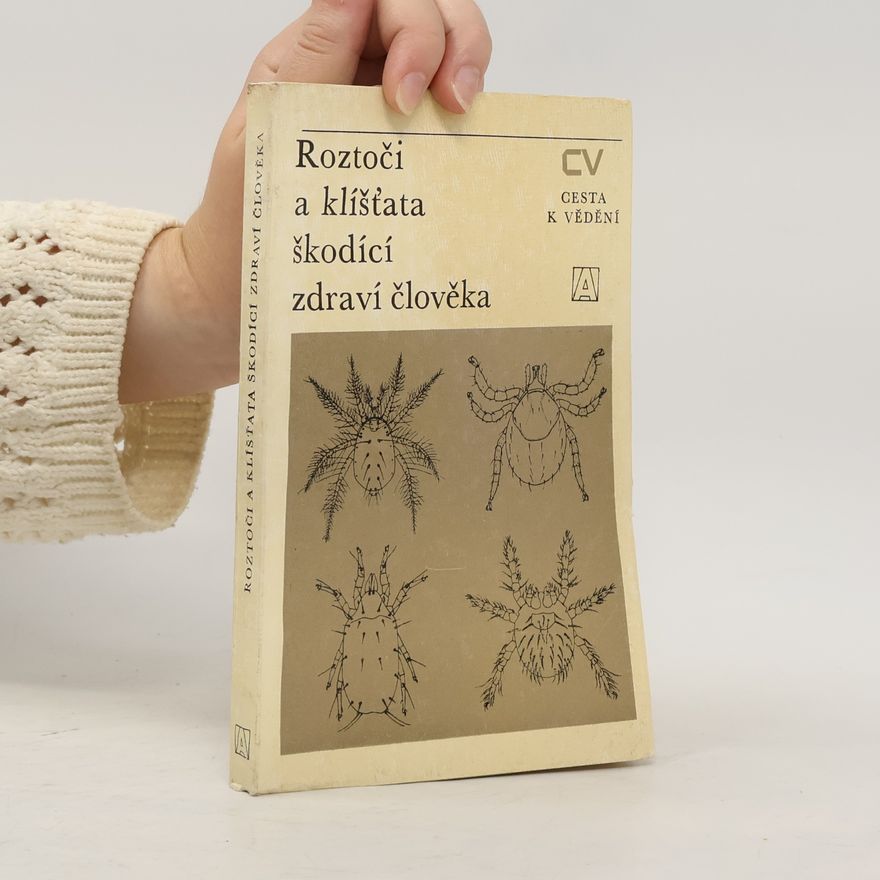 Bohumír Rosický Roztoči a klíšťata škodící zdraví člověka