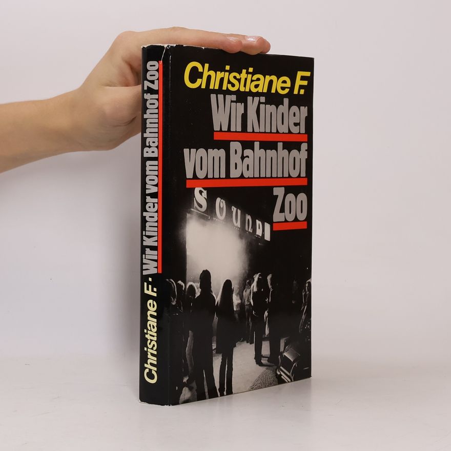 Christiane Felscherinow Wir Kinder vom Bahnhof Zoo