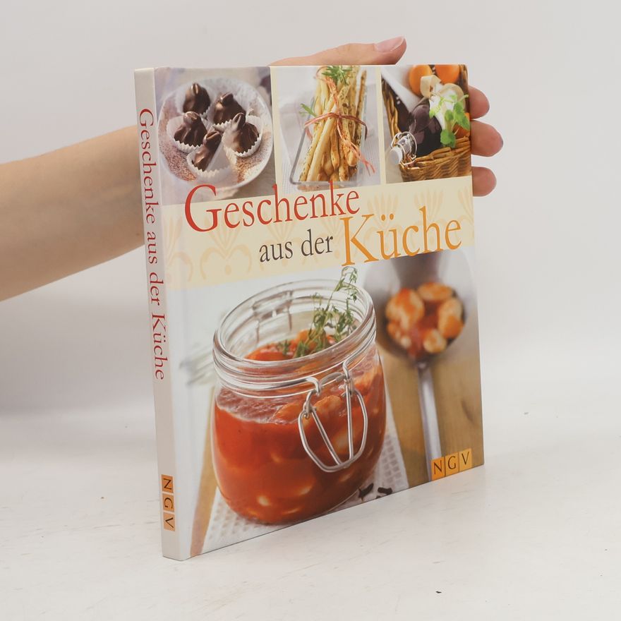 Autorenkollektiv Geschenke aus der Küche