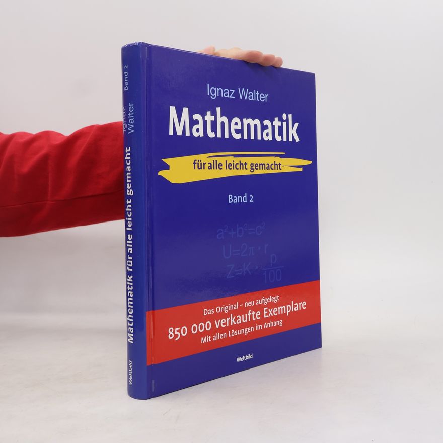 Ignaz Walter Mathematik Band 2 - für alle leicht gemacht
