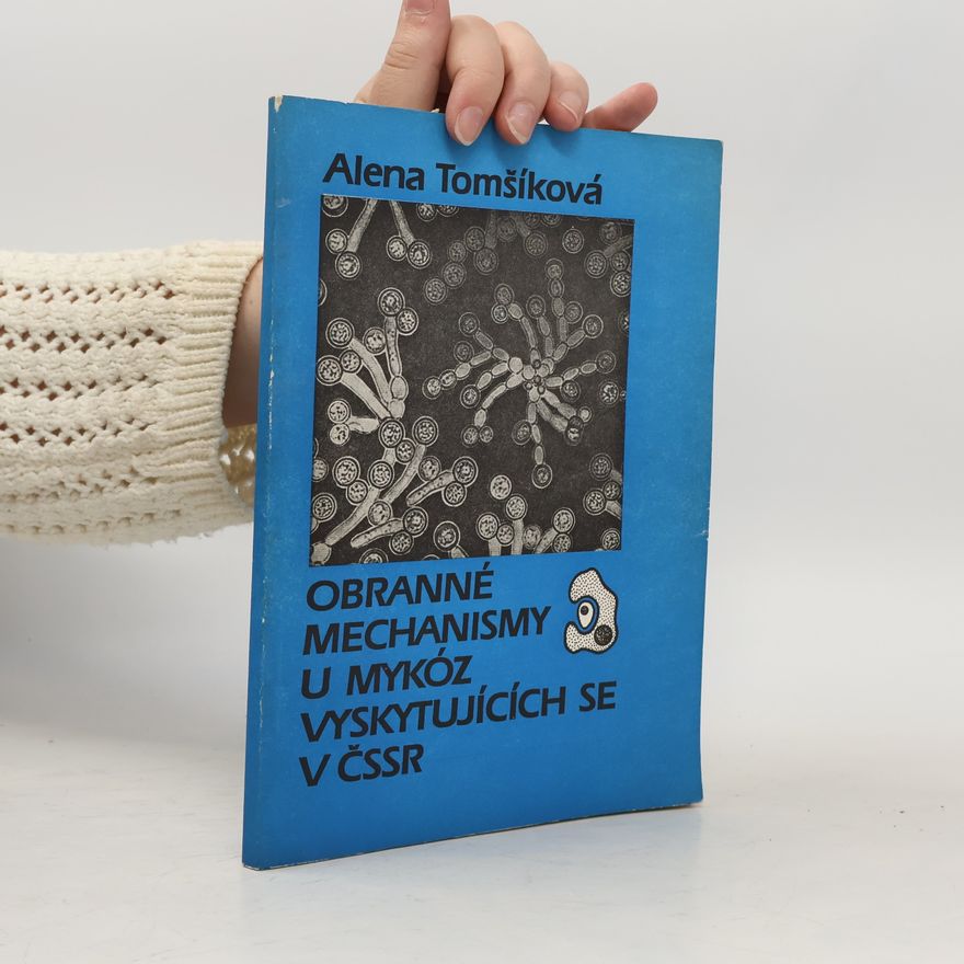 Alena Tomšíková Obranné mechanismy u mykóz vyskytujících se v ČSSR