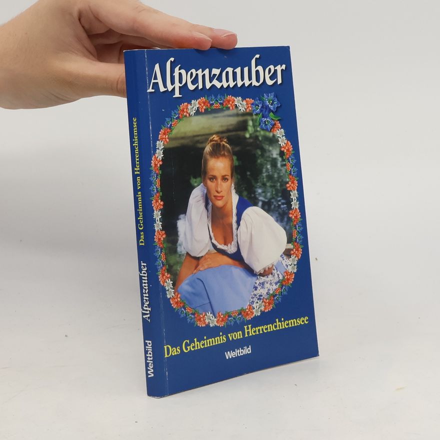Autorenkollektiv Alpenzauber. Das Geheimnis von Herrenchiemsee