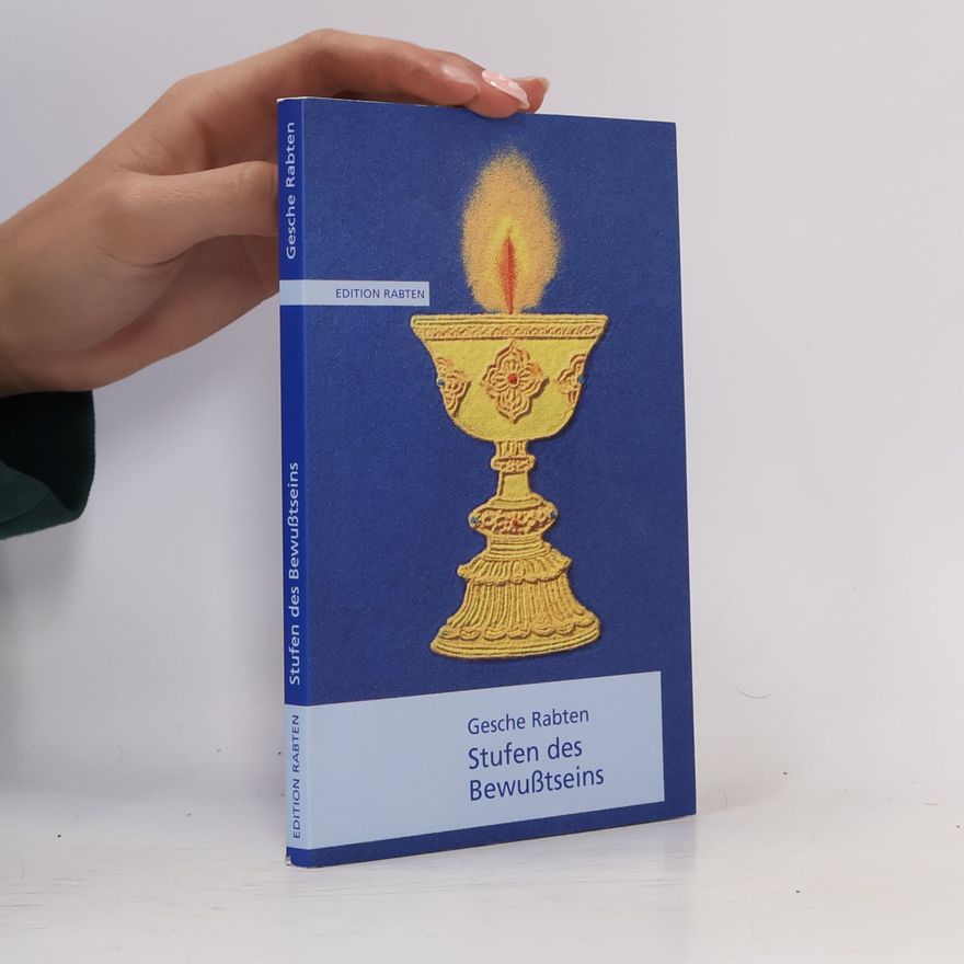 Geshe Rabten Edition Rabten: Stufen des Bewußtseins