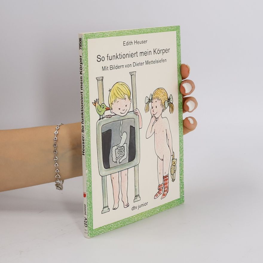 Edith Heuser So funktioniert mein Körper