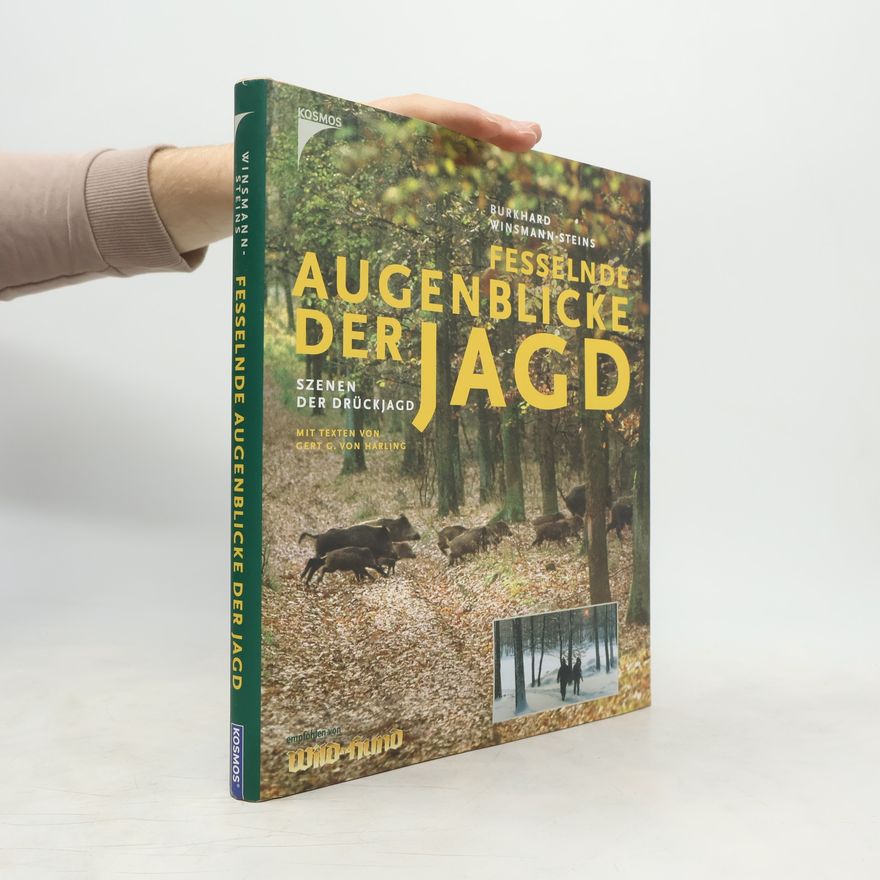 Burkhard Winsmann Steins Fesselnde Augenblicke der Jagd