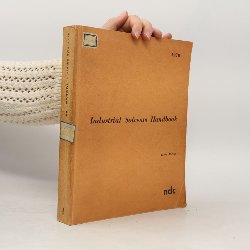 Ibert Mellan Industrial solvents handbook.