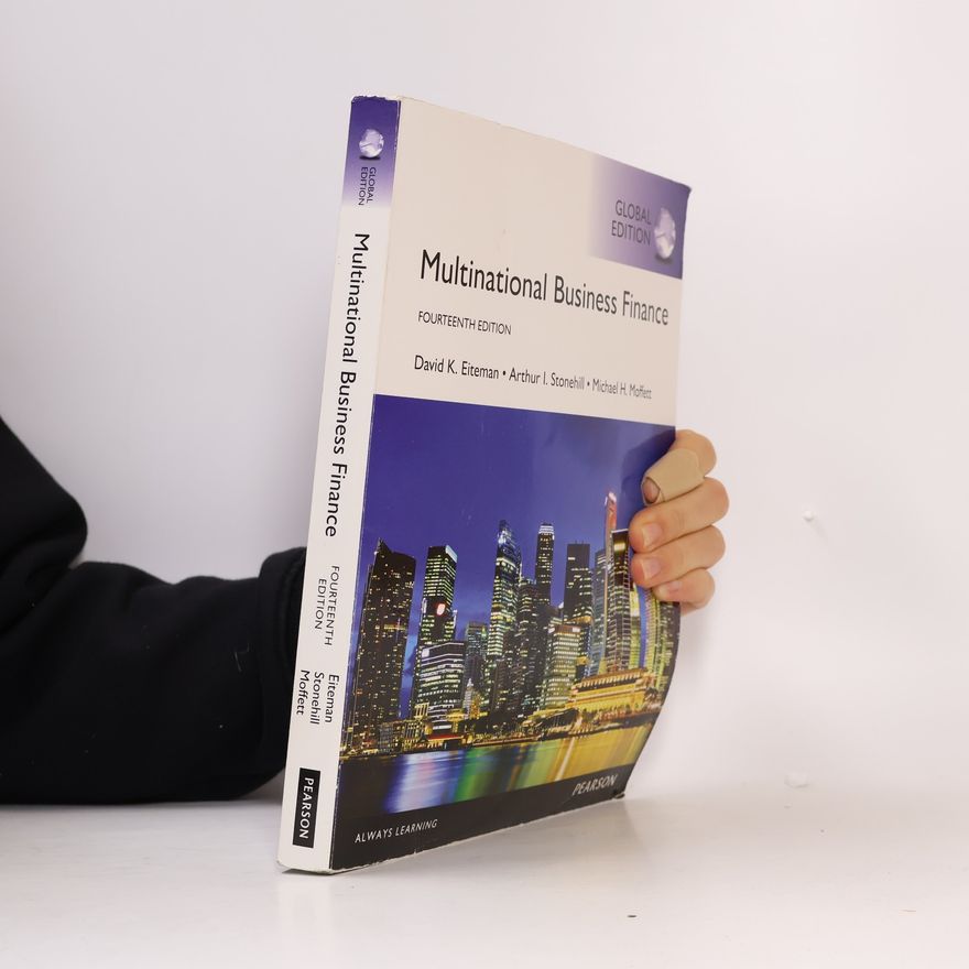 Arthur I. Stonehill Multinational Business Finance, Global Edition [Paperback] [Jan 01, 2016] David K. Eiteman; Michael H. Moffett; Arthur I. Stonehill