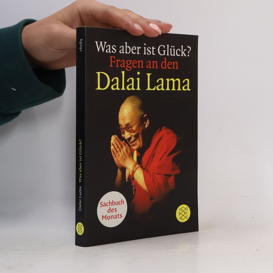 Dalaï-Lama Was aber ist Glück?