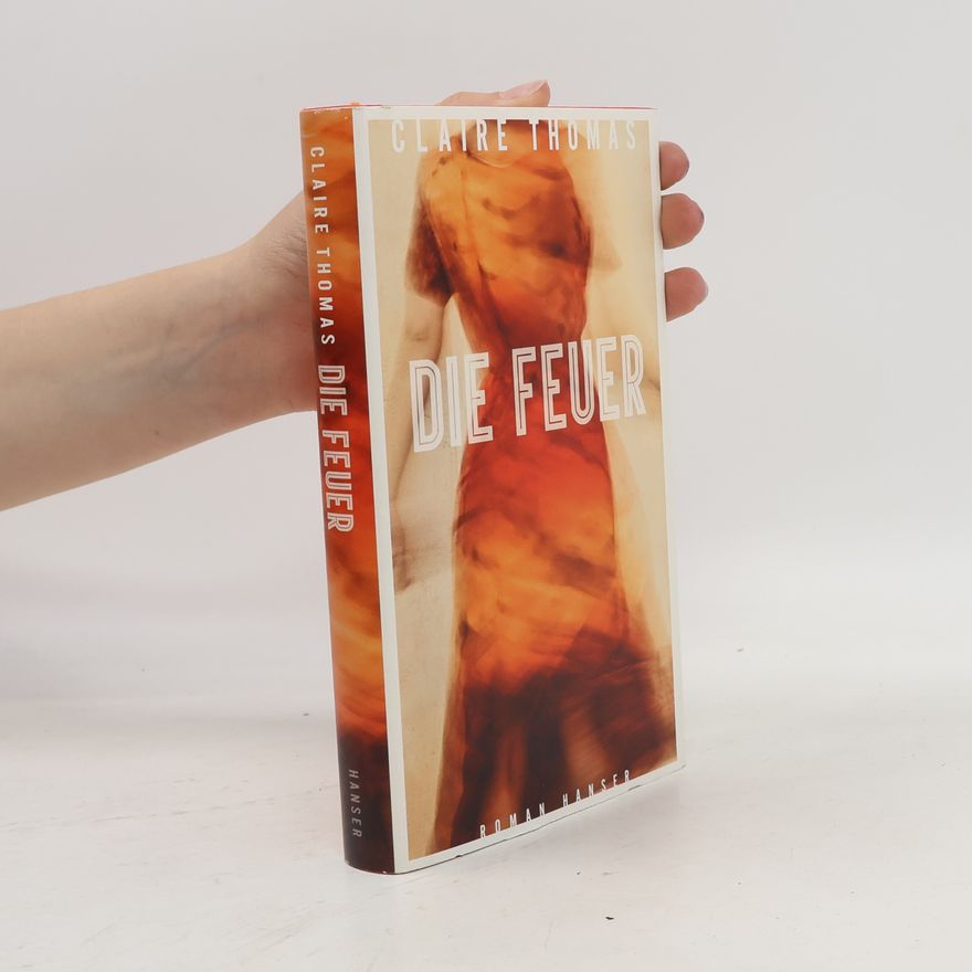Claire Thomas Die Feuer