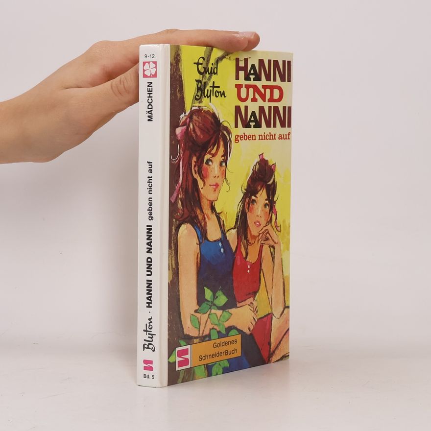 Enid Blyton Hanni und Nanni. Geben nicht auf