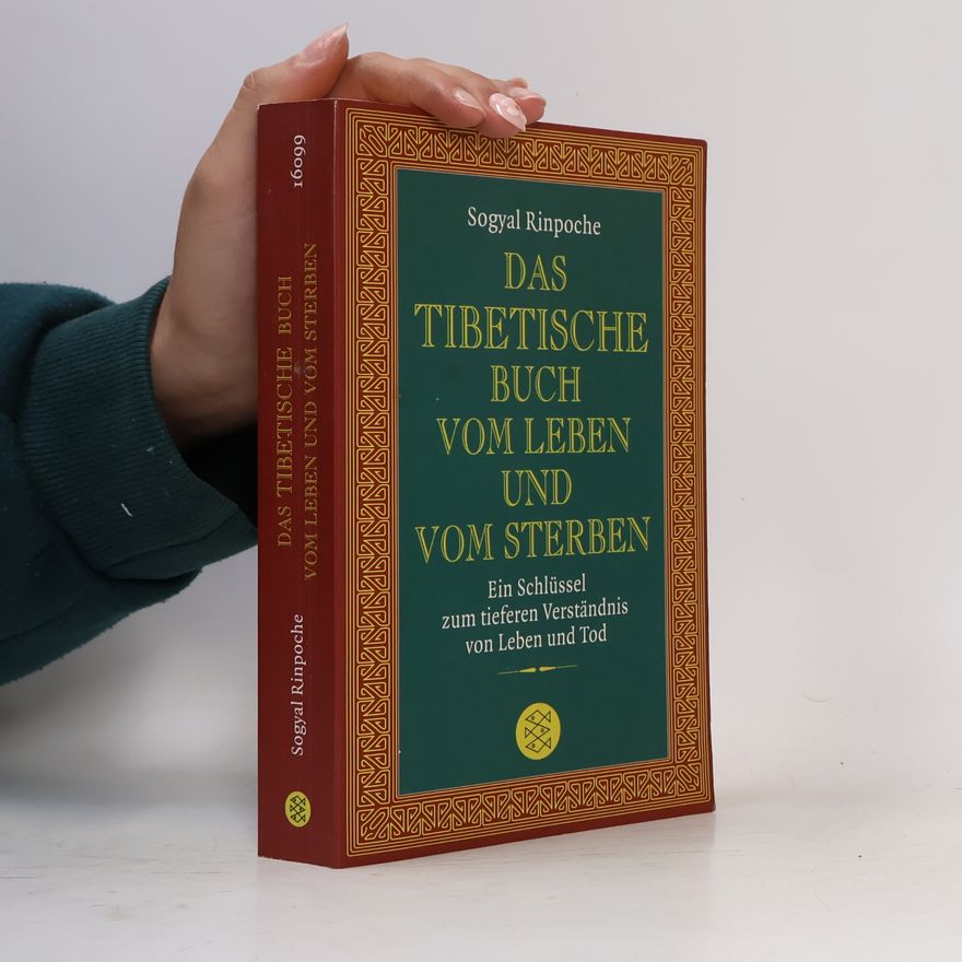 Sogyal Rinpoche Das tibetische Buch vom Leben und vom Sterben