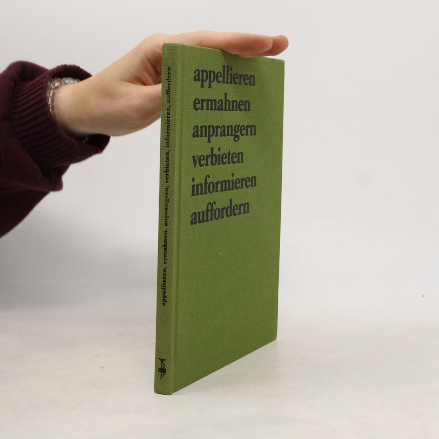 Autorenkollektiv Appellieren, ermahnen, anprangern, verbieten, informieren, auffordern