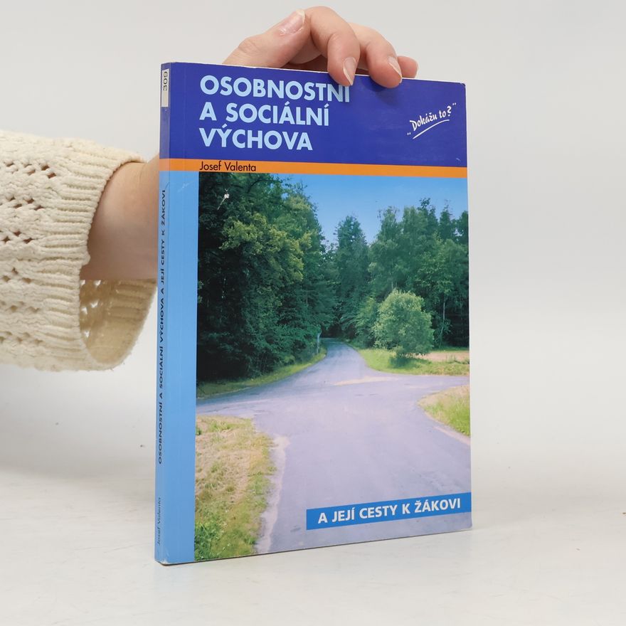 Josef Valenta Osobnostní a sociální výchova a její cesty k žákovi