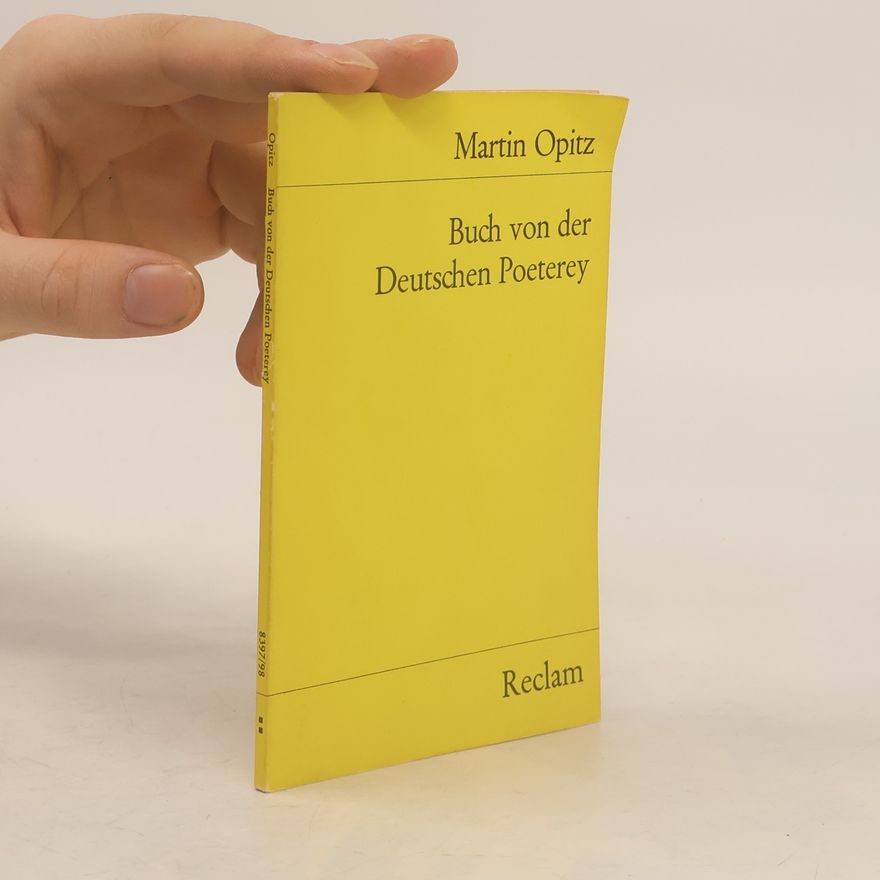 Martin Opitz Buch von der Deutschen Poeterey