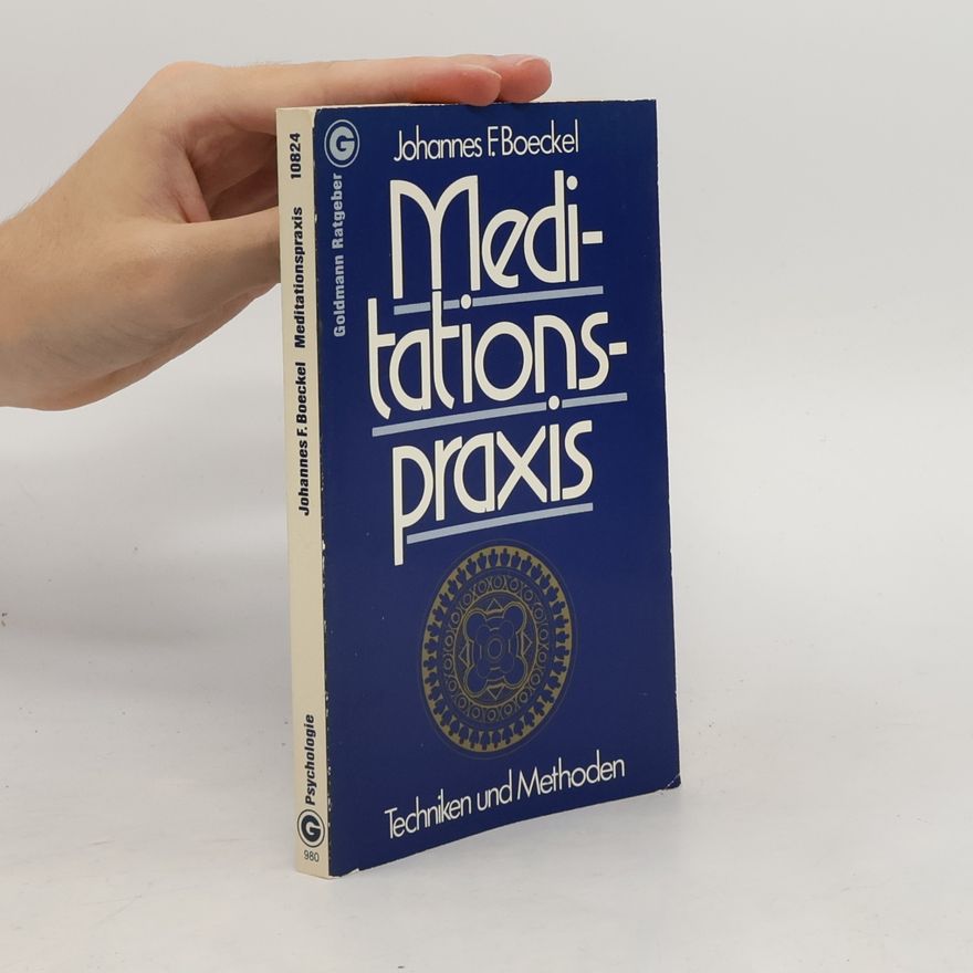 Johannes F. Boeckel Meditationspraxis