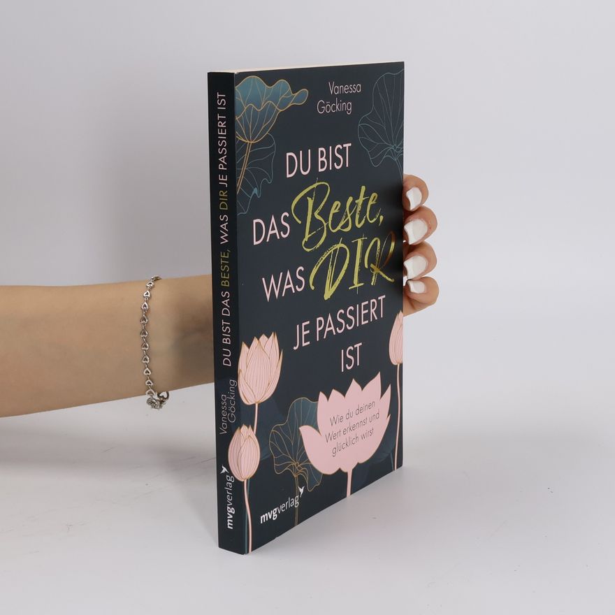 Vanessa Göcking Du bist das Beste, was dir je passiert ist