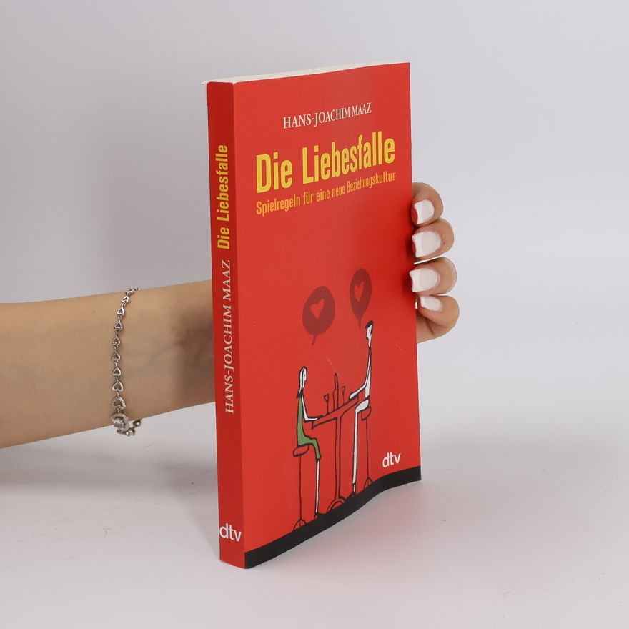 Hans-Joachim Maaz Die Liebesfalle