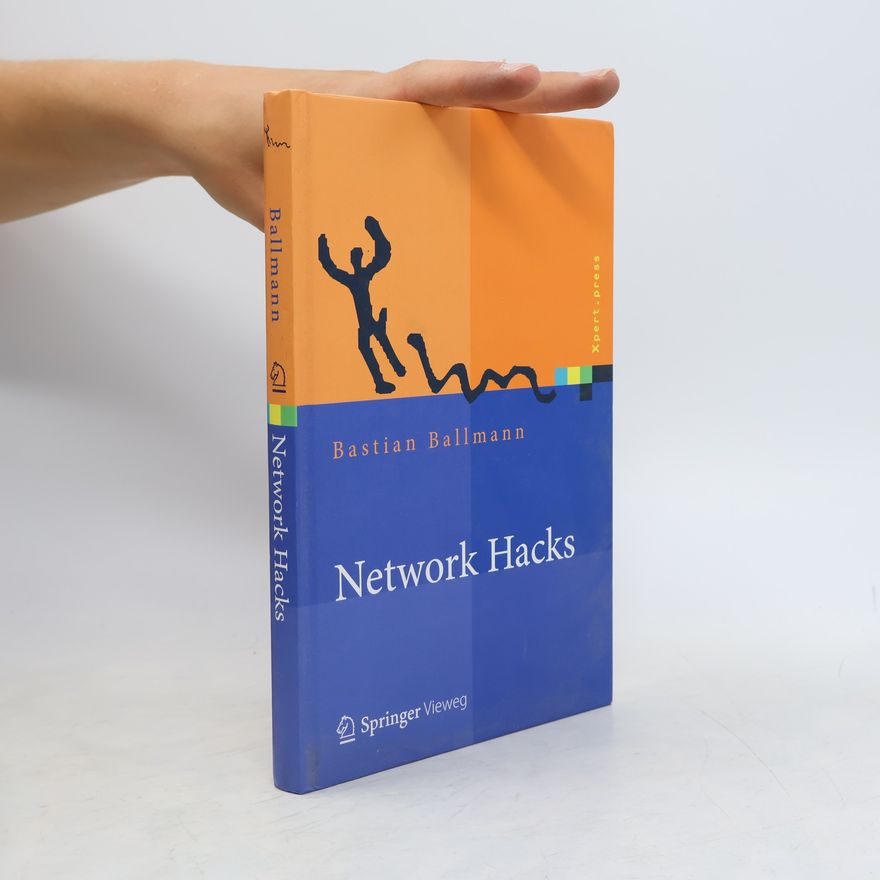 Bastian Ballmann Xpert.press: Network Hacks - Intensivkurs