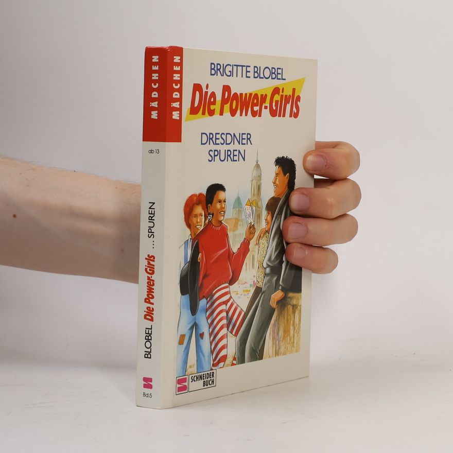 Brigitte Blobel Die Power-Girls - 5: Dresdner Spuren