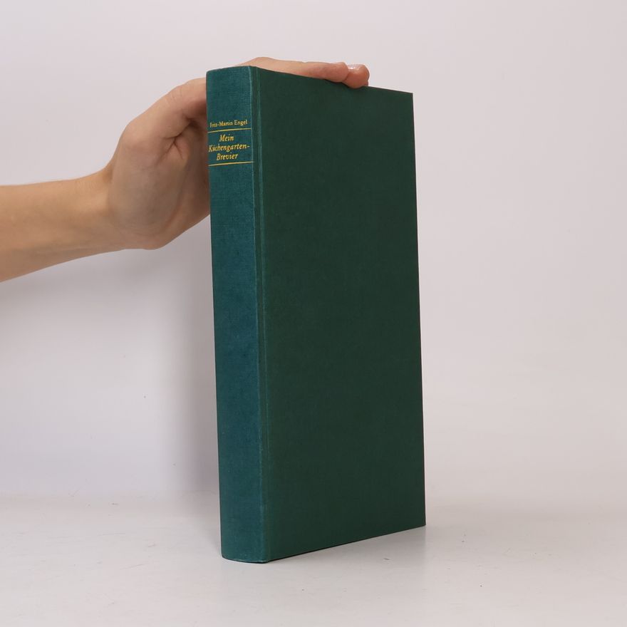 Fritz-Martin Engel Mein Küchengarten-Brevier