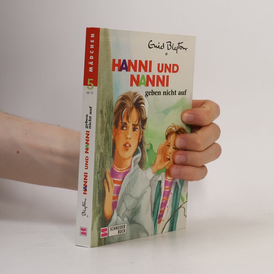 Enid Blyton Hanni und Nanni geben nicht auf