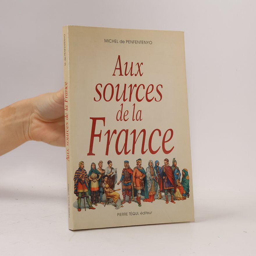 Michel de Penfentenyo Aux sources de la France