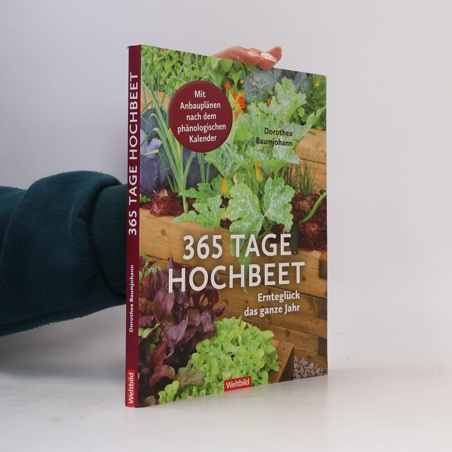 Dorothea Baumjohann 365 Tage Hochbeet