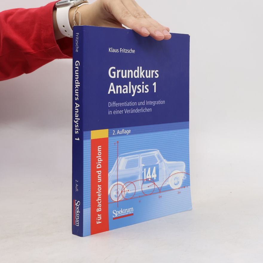 Klaus Fritzsche Grundkurs Analysis. Bd.1 - 2. Auflage