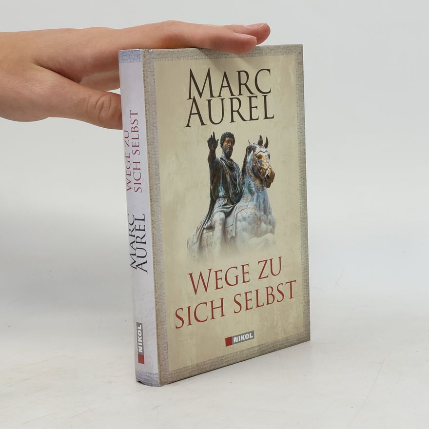 Antoninus Marcus Aurelius Wege zu sich selbst