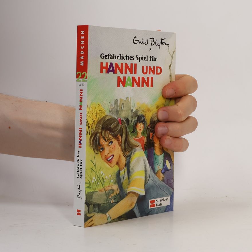 Enid Blyton Gefährliches Spiel für Hanni und Nanni