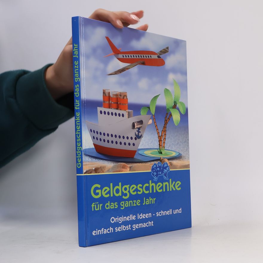 Various authors Geldgeschenke für das ganze Jahr