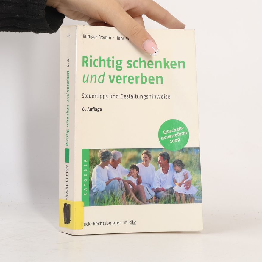 Rüdiger Fromm Richtig schenken und vererben