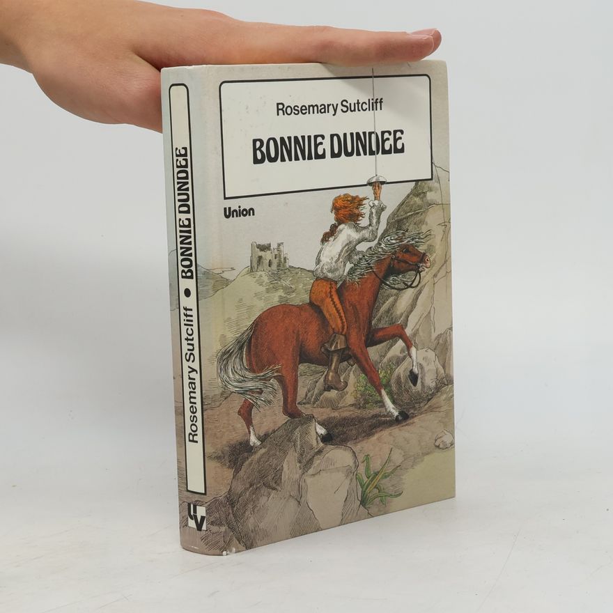 Rosemary Sutcliff Bonnie Dundee