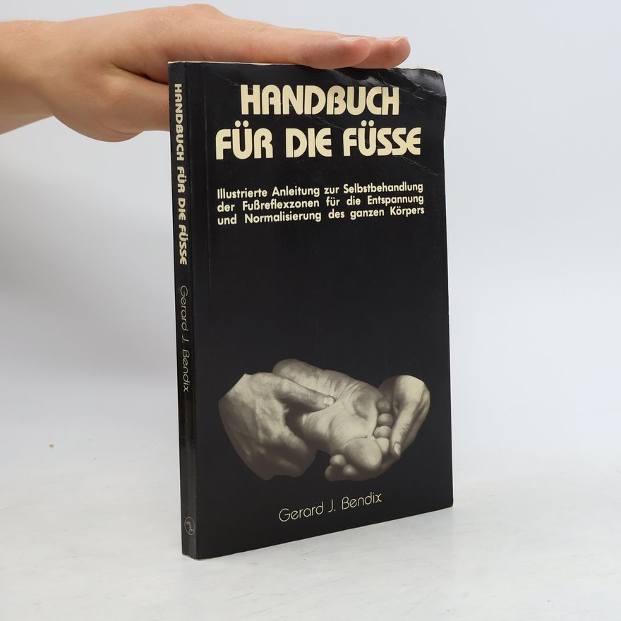 Gerard J. Bendix Handbuch für die Füße