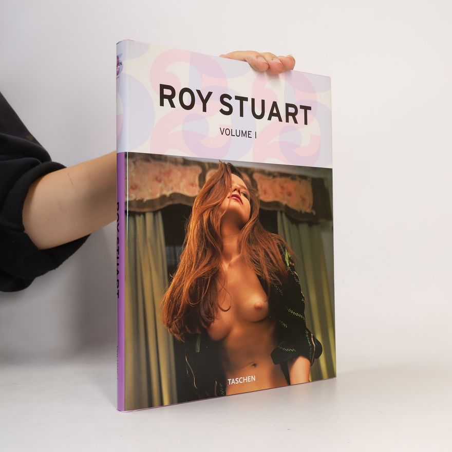 Roy Stuart Roy Stuart : Volume I
