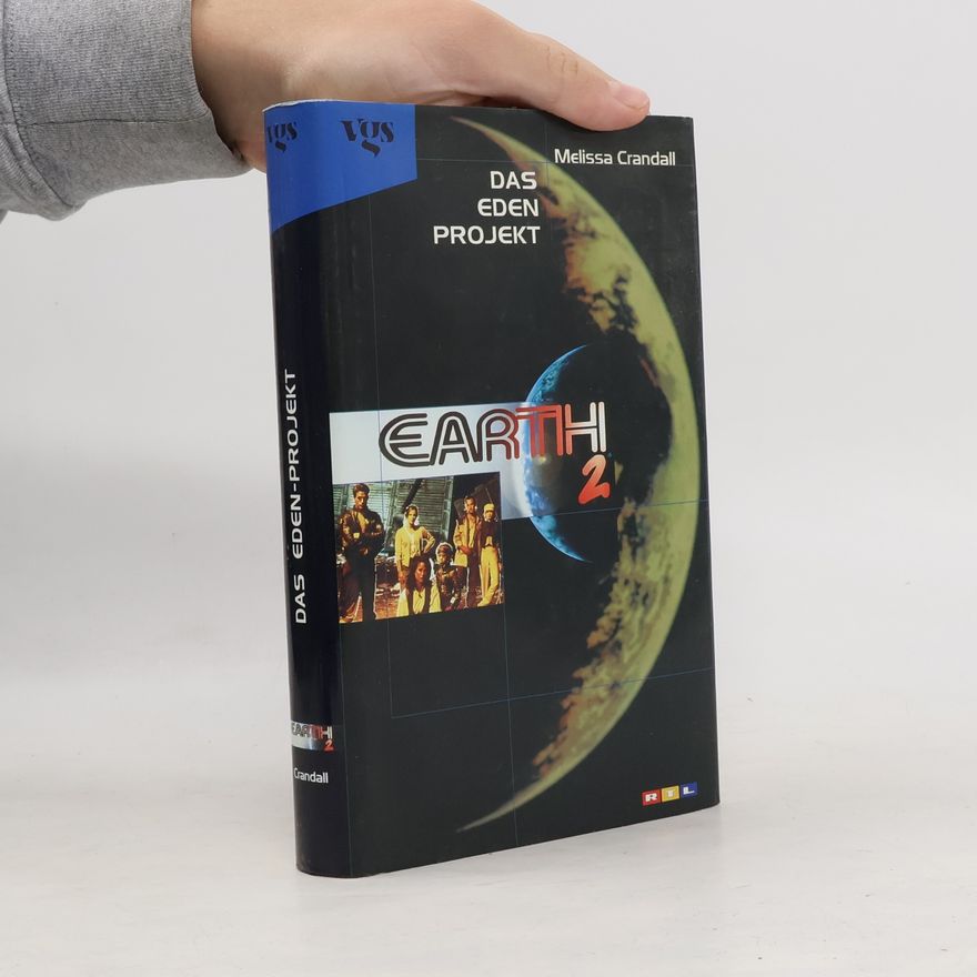 Melissa Crandall Das Eden Projekt: Earth 2