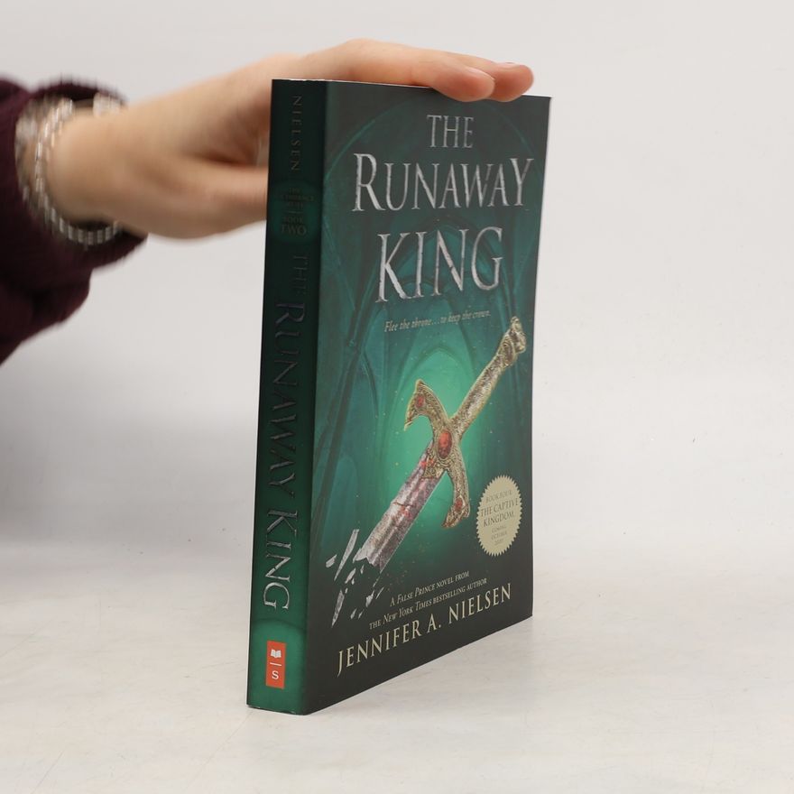Jennifer A. Nielsen The Ascendance Trilogy - 2: The Runaway King