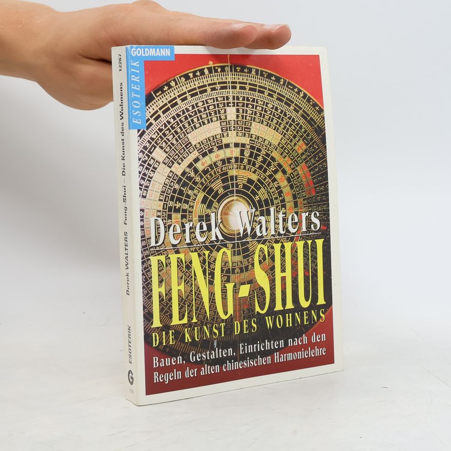 Derek Walters Feng-Shui, die Kunst des Wohnens