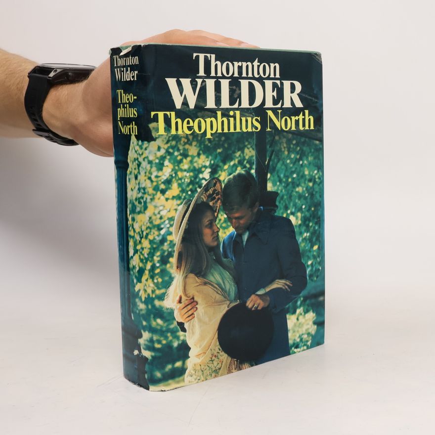 Thornton Wilder Theophilus North